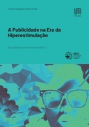 A Publicidade na Era da Hiperestimulação