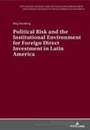 Political Risk and the Institutional Environment for Foreign Direct Investment in Latin America