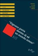 “Ognuno porta dentro di sé un mondo intero”