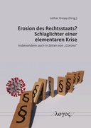 Erosion des Rechtsstaats? Schlaglichter einer elementaren Krise : insbesondere auch in Zeiten von "Corona