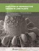 Evolution of Reproductive Organs in Land Plants