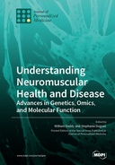 Understanding Neuromuscular Health and Disease: Advances in Genetics, Omics, and Molecular Function