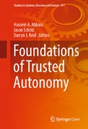 Foundations of Trusted Autonomy