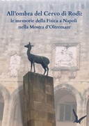 All’ombra del Cervo di Rodi: le memorie della Fisica a Napoli nella Mostra d’Oltremare