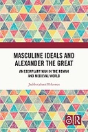 Masculine Ideals and Alexander the Great