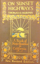 On Sunset Highways A Book of Motor Rambles in California