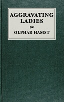 Aggravating ladies : $b Being a list of works published under the pseudonym of "a lady," with preliminary suggestions on the art of describing books bibliographically
