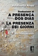 Traduzione di <i>A presença dos dias</i> / <i>La presenza dei giorni</i>