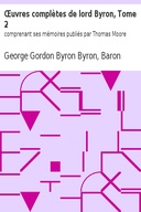 Œuvres complètes de lord Byron, Tome 2 comprenant ses mémoires publiés par Thomas Moore