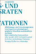 Ablehnungs- und Umsetzungsraten von Organtransplantationen – mögliche Ursachen und denkbare Auswege