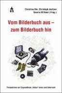 Vom Bilderbuch aus - zum Bilderbuch hin