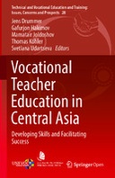 Vocational Teacher Education in Central Asia: Developing Skills and Facilitating Success