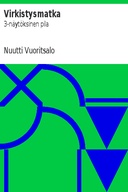 Virkistysmatka 3-näytöksinen pila