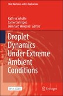 Droplet Dynamics Under Extreme Ambient Conditions