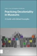Practicing Decoloniality in Museums