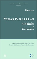 Vidas paralelas: Alcibíades e Coriolano (2.ª edição)