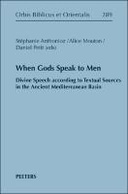 When Gods Speak to Men: Divine Speech according to Textual Sources in the Ancient Mediterranean Basin
