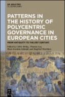 Patterns in the History of Polycentric Governance in European Cities