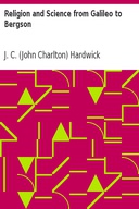 Religion and Science from Galileo to Bergson