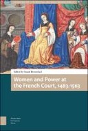 Women and Power at the French Court, 1483-1563