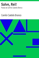 Salve, Rei! Poesia de Camillo Castello Branco