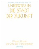 Unterwegs in die Stadt der Zukunft
