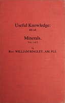 Useful Knowledge: Minerals. Volume 1 (of 3). or A familiar account of the various productions of nature