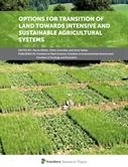 Options for Transition of Land Towards Intensive and Sustainable Agricultural Systems