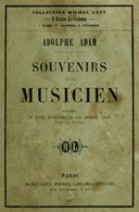 Souvenirs d'un musicien précédés de notes biographiques écrites par lui même