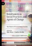 Remittances as Social Practices and Agents of Change