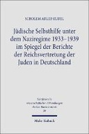 Jüdische Selbsthilfe unter dem Naziregime 1933-1939 im Spiegel der Berichte der Reichsvertretung der Juden in Deutschland