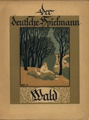 Wald : $b Der deutsche Wald und was er raunt und singt
