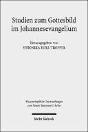 Studien zum Gottesbild im Johannesevangelium