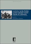 Latinitas in the Polish Crown and the Grand Duchy of Lithuania