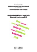 13. mezinárodní vědecká konference Didaktická konference 2019 13. mezinárodní vědecká konference Didaktická konference 2019