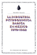 La industria petroquímica básica en México, 1970-1982