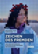 Zeichen des Fremden und ihre Metaisierung in ästhetischen Diskursen der Gegenwart