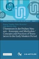 Übersetzen in der Frühen Neuzeit – Konzepte und Methoden / Concepts and Practices of Translation in the Early Modern Period