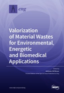 Valorization of Material Wastes for Environmental, Energetic and Biomedical Applications