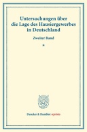 Untersuchungen über die Lage des Hausiergewerbes in Deutschland.
