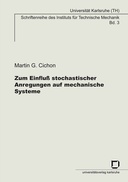 Zum Einfluß stochastischer Anregungen auf mechanische Systeme