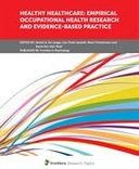 Healthy Healthcare: Empirical Occupational Health Research and Evidence-Based Practice