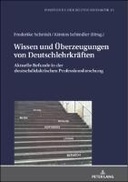 Wissen und Ueberzeugungen von Deutschlehrkraeften