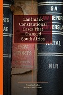 Landmark Constitutional Cases that Changed South Africa