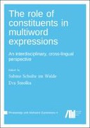 The role of constituents in multiword expressions