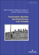 Transposition, Migration und KoerperGrenzen in der Romania