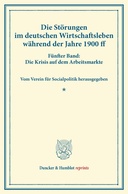 Die Störungen im deutschen Wirtschaftsleben während der Jahre 1900 ff.