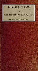 Don Sebastian : $b or, The house of the Braganza; vol. 3