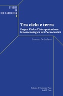 Tra cielo e terra : Eugen Fink e l’interpretazione fenomenologica dei Presocratici