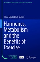 Hormones, Metabolism and the Benefits of Exercise